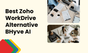 Zoho Workdrive Alternatives - BHyve AI